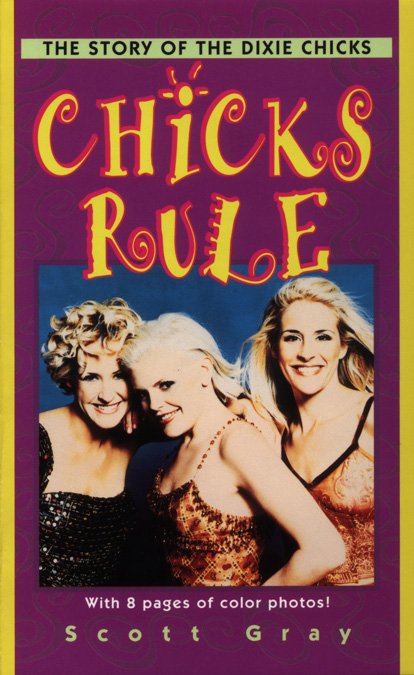 Chicks Rule: The Story Of The Dixie Chicks